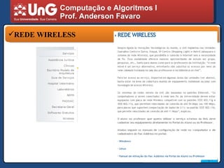 Computação e Algoritmos I Prof. Anderson Favaro REDE WIRELESS 