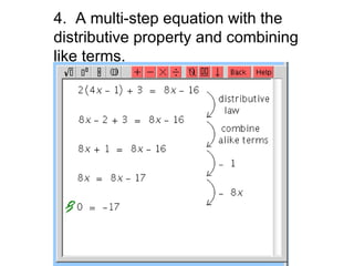 4. A multi-step equation with the distributive property and combining like terms.