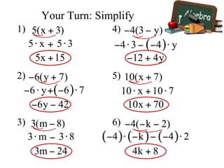 1)
2)
3)
4)
5)
6)
Your Turn: Simplify
 