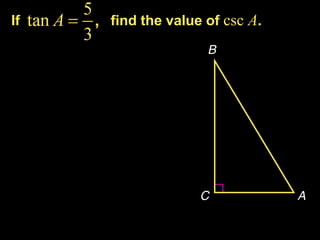 If   find the value of csc A.
 