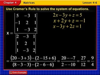 Use Cramer’s Rule to solve the system of equations.Example 6-3a