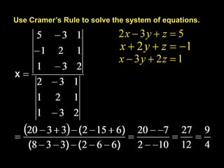 Use Cramer’s Rule to solve the system of equations.Example 6-3a