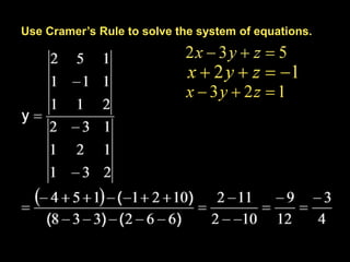 Use Cramer’s Rule to solve the system of equations.Example 6-3a