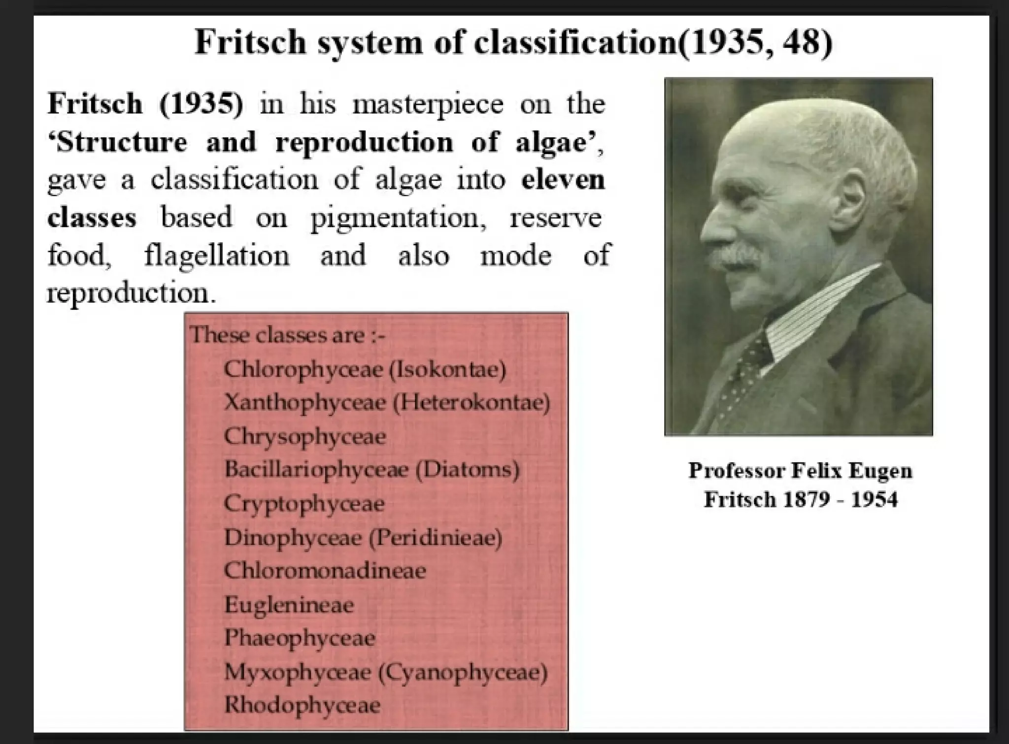 Algae and there classification based on different features, structure, biological systems.