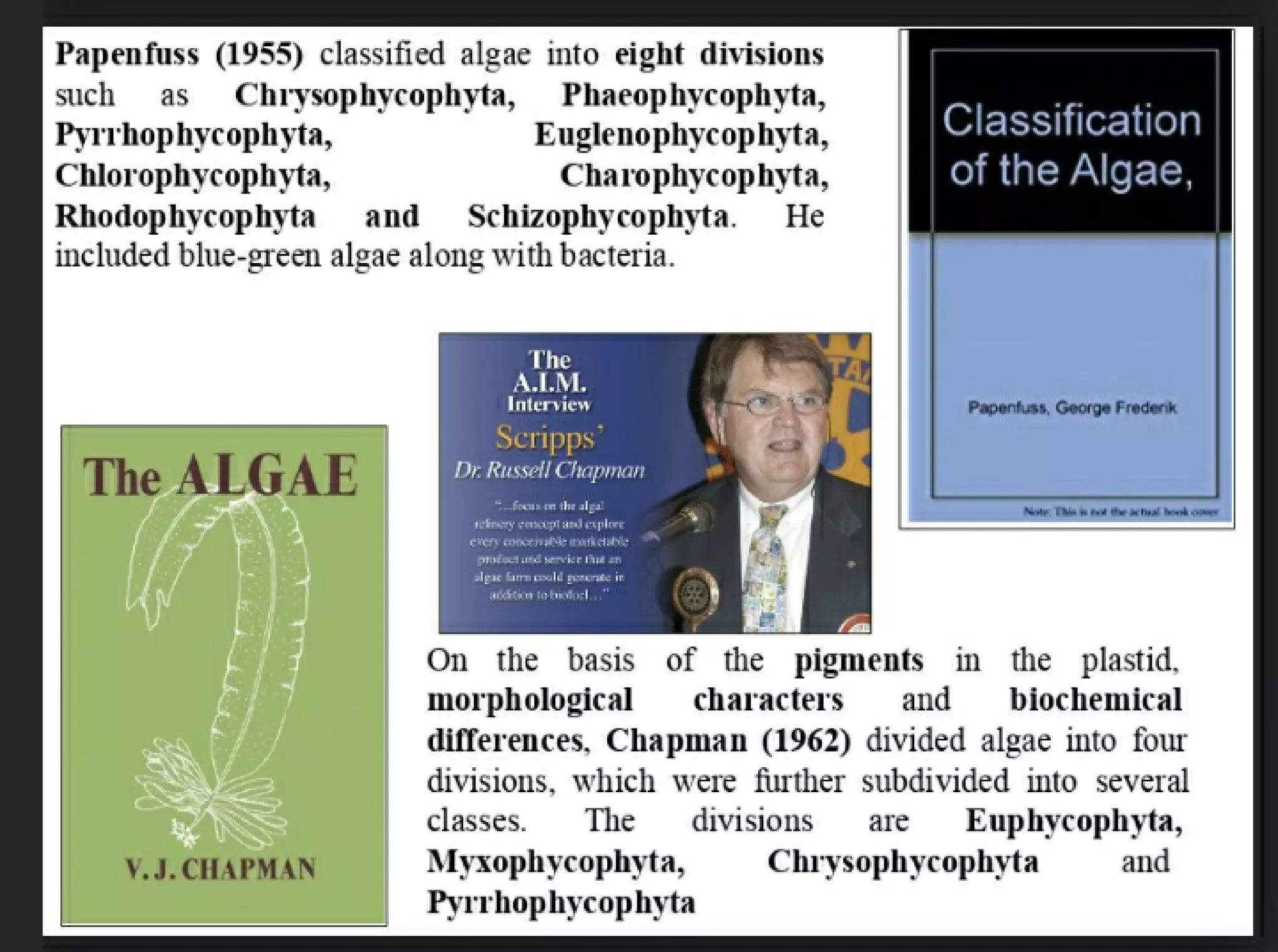 Algae and there classification based on different features, structure, biological systems.