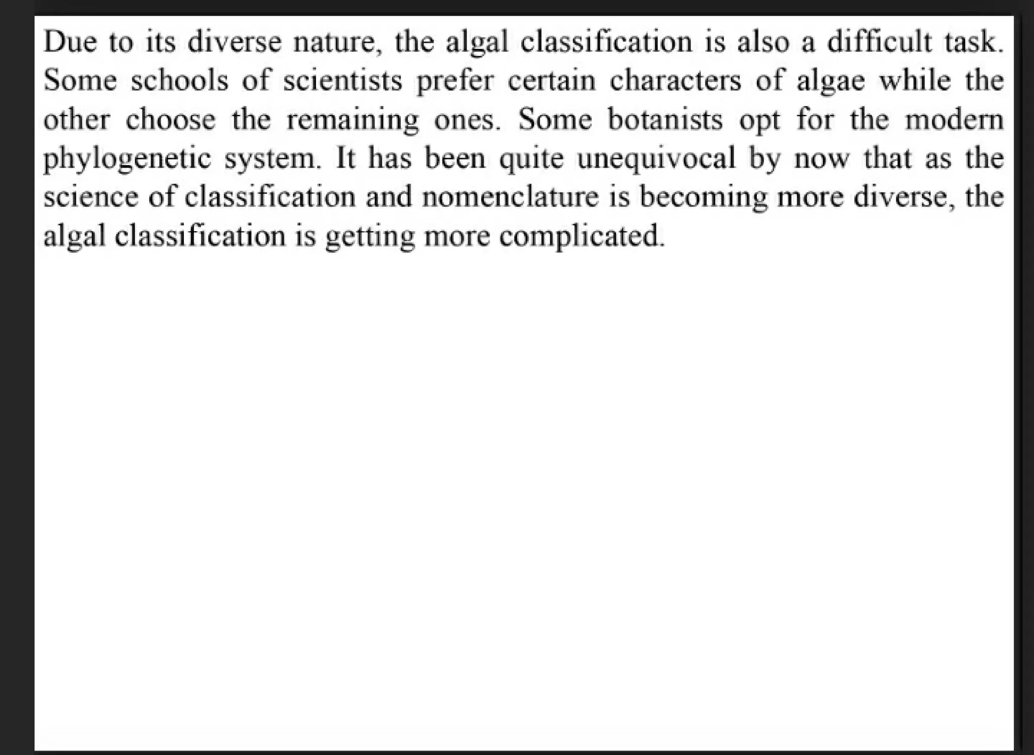 Algae and there classification based on different features, structure, biological systems.