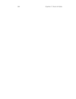 346 Cap´ıtulo 7. Teoria de Galois
 