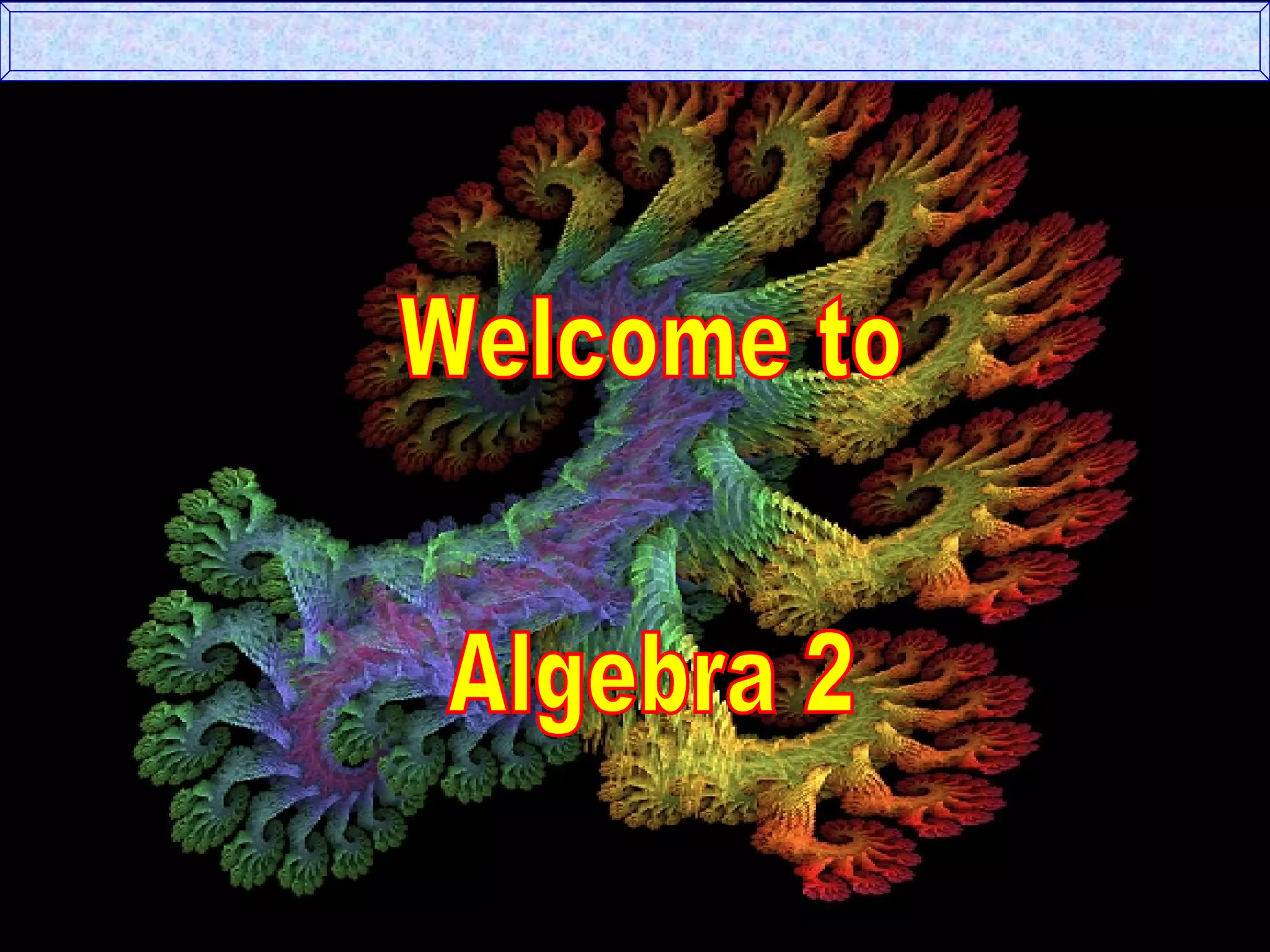 Algebra 2, Course Syllabus | PPT