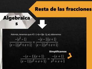 Simplificamos
Además, tenemos que x^2-1=(x+1)(x-1),así,obtenemos
 