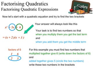 Factorising Brackets Example Factorising Quadratics | PPT