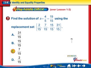 (over Lesson 1-3)




A.
                                 0%


B.   1.   A
     2.   B
     3.   C
C.   4.   D
                             A    B   C   D



D.
 