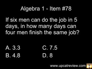 Algebra 1 - Item #78 ,[object Object],[object Object],[object Object],www.upcatreview.com 