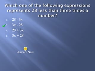 1. 28 - 3x 
2. 3x - 28 
3. 28 + 3x 
4. 3x + 28 
Answer Now 
 