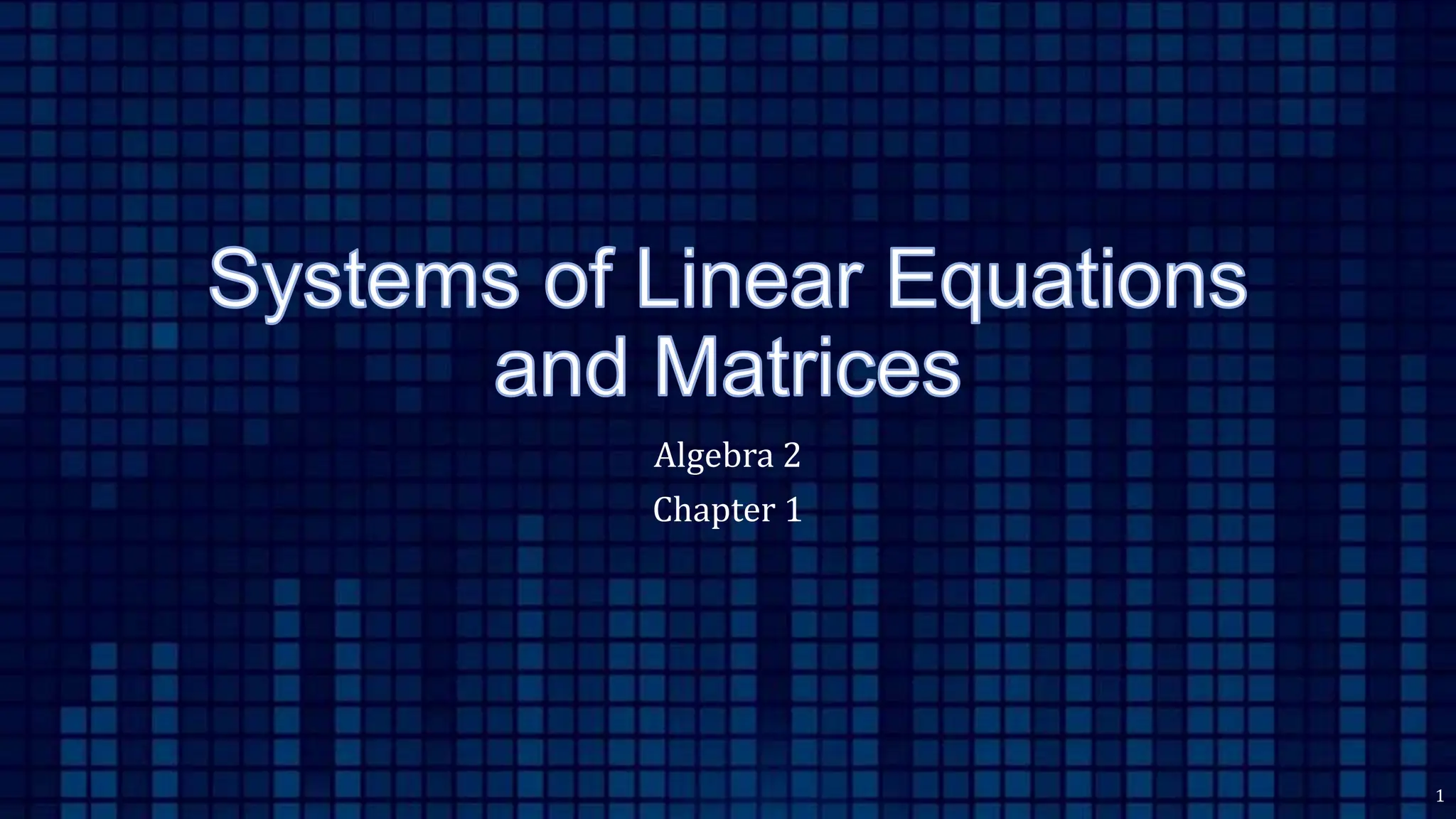 Algebra 2
Chapter 1
1
 