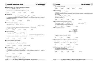 119 120COLEGIO DE CIENCIAS LORD KELVIN 4to Año Secundaria ÁLGEBRA 4to Año Secundaria
04.Hallar el valor de 5m + 2n con la condición que el monomio:
nmnm y.x)y,x(P 3944 −+=
Sean de G.A.= 53 y de grado relativo respecto a “x” es 20.
a) 22 b) 13 c) 16 d) 33 e) N.a.
05.Sabiendo que:
pnpnnmpm pyynxmx)y,x(P +−−+ ++= 3
es un polinomio homogéneo cuya suma de cuadrados de sus coeficientes es 48, hallar el grado del
polinomio. Nota: m > 0
a) 3 b) 6 c) 4d) 8 e) N.a.
06.Dado el polinomio homogéneo:
++++= + bccbcba yxyxyx)y,x(P
,yxyx deed +
si la suma de todos los exponentes del polinomio propuestos es 42, el valor de:
E = a+ b + c + d + e es:
a) 7 b) 21 c) 14 d) 28 e) 33
07.Dado el polinomio:
+−+−= −− 21 21 nm x)m(x)n()x(P
1112 13 −+++ −− qp x)p(x)q(
Ordenado y completo, la suma de sus coeficientes es:
a) 13 b) 12 c) 15 d) 18 e) N.a.
08.Si P(x) es completo, hallar su grado:
)n...(xxx)x(P 321 32 −+++= términos
a) 2n – 1 b) 2n + 1 c) 2n – 4 d) 2n – 2 e) N.a.
09.Si el polinomio:
13nm12nm y.xy.x)y,x(P +−++ −= 13 45
es homogéneo y la relación de los exponentes de “x” en sus 2 términos es como 3 es a 1. Hallar: m
+ n
a) 7 b) 11 c) 1d) 9 e) N.a.
10. 932 +++= x)b(ax)x(P
2831 x)a(x)c()c()x(Q −+−+−=
Son idénticos. Calcular abc
a) 100 b) 200 c) 400 d) 120 e) N.a.
11.Si el polinomio:
baba x...x)x(P 22 −+ ++=
es completo, ordenado en forma ascendente y tiene 25 términos, entonces la cantidad de términos
que le falta a:
)xxx(x)x(Q aaaba 21 −−+ ++=
para que sea completo es:
a) 10 b) 9 c) 16 d) 15 e) 28
12.Si el grado de homogeneidad del polinomio:
+++= +− pnnm )x,()x)nm(()x(P 50 pm)x)pm(( −+
es 2 entonces el producto de sus coeficientes es:
a) 2 b) 4 c) 8d) 46 e) 64
13.Si el grado del monomio:
6 a
3 4 a3
x
x
)x(M =
es igual a 5, calcular el valor de 4+a
a) 6 b) 7 c) 8d) 9 e) N.a.
14.Si el grado absoluto de “P” es 11, determine el valor de “n”
23322213 2 zyxyxyx)y;x(P nnnnnn −−− +−=
a) 1 b) 2 c) 3d) 4 e) N.a.
15. El polinomio 214243 xxx)x(P aa −−= −−
está ordenado descendentemente.
Calcular P(2), si (a-4) y (2ª-14) son consecutivos.
a) 70 b) 72 c) 76 d) 80 e) N.a.
S4AL31B “El nuevo símbolo de una buena educación...” S4AL31B “El nuevo símbolo de una buena educación...”
 