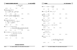 119 120COLEGIO DE CIENCIAS LORD KELVIN 4to Año Secundaria ÁLGEBRA 4to Año Secundaria
xyz
)zyx(
G
3++
=
a) 1b) 3 c) 9 d) 27 e) 1/3
16. Hallar el valor numérico de :
E = x6
- 6x4
+9x2
Para : 33
6767x ++−=
a) 12 b) 24 c) 28 d) 56 e) N.a.
17. Simplificar: 







+
−






+
−
+
−
+
22
22
ba
ba
ba
ba
ba
ba
a) 1b) 2 c) a d) b e) N.a.
18. Calcular el Valor Numérico de:
322 22 b)ba(ab)ba()ba( +



 −+++−
Si: 3
4a = b = 3 3
12 −
a) 2b) 4 c) 8 d) 16 e) N.a.
19. Si: x + y + z = 0. Calcular el valor de:
222
222
zyx
)zy3x()zyx3()z3yx(
E
++
+−+−−+−+
=
a) 12 b) 16 c) 9 d) 8 e) N.a.
20. Si se cumple que: )I)...(ba()b(a −+= 12
)II)...(dc()d(c −+= 12
Calcular:
2222
3333
dcba
dcba
E
−+−
+++
=
a) 1b) 2 c) 3 d) 4 e) N.a.
PROBLEMAS PROPUESTOS
01. Si: x = – 3 Calcular: E =
3x
9x2
+
−
a) –6 b) 6 c) 4 d) 8 e) N.a.
02. Si: 53
x
1
x =+ . Hallar: 22 −+ xx
a) 40 b) 41 c) 43 d) 42 e) N.a.
03. Dado: xx 612 =−
Hallar: 22 −+ xx
a) 10 b) 20 c) 30 d) 38 e) N.a.
04. Si: 2722 =+ − xx aa
Hallar: xx aa −−
a) 6b) 5 c) 10 d) 8 e) N.a.
05. Si: 13333 =+yx y 70=+ )yx(xy
Calcular: x + y
a) 7b) 5 c) 10 d) 8 e) N.a.
06. Dado: 29222 =++ cba
9=++ cba
Hallar: A = ab + ac + bc
a) 24 b) 23 c) 26 d) 21 e) N.a.
07. Si: a – b = b – c = 3 3
Calcular:
10
)ca()cb()ba(
A
333 −+−+−
=
a) 1b) 2 c) 3 d) 4 e) N.a.
S4AL31B “El nuevo símbolo de una buena educación...” S4AL31B “El nuevo símbolo de una buena educación...”
 