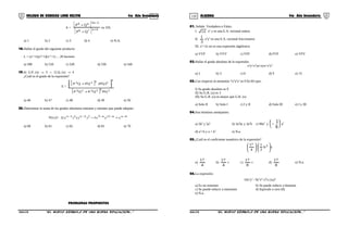 119 120COLEGIO DE CIENCIAS LORD KELVIN 4to Año Secundaria ÁLGEBRA 4to Año Secundaria
A =
[ ]
[ ] 4n76
2n349
QP
QP
+
−
+
+
es 105.
a) 1 b) 2 c) 3 d) 4 e) N.A.
18.Hallar el grado del siguiente producto:
L = (x7
+1)(x9
+1)(x11
+1) ... 20 factores
a) 500 b) 510 c) 520 d) 530 e) 540
19.Si G.P. (x) → 3 ∧ G.Q. (x) → 4
¿Cuál es el grado de la expresión?
E =
[ ]
[ ] 223223
2
2322
PQQPQP
)PQ(PQQP
+






+
a) 46 b) 47 c) 48 d) 49 e) 50
20.Determinar la suma de los grados absolutos máximo y mínimo que puede adoptar:
S(x,y)= 6nn12n922n31n
xyx3)y()x(2 −−−−−
+−
a) 60 b) 61 c) 62 d) 65 e) 70
PROBLEMAS PROPUESTOS
01. Señale Verdadero o Falso:
I. 24 x2
y es una E.A. racional entera
II.
3
1
x3
y2
es una E.A. racional fraccionaria
III. xx
+2x no es una expresión algebraica
a) VVF b) VVV c) VFF d) FVF e) VFV
02.Hallar el grado absoluto de la expresión:
x2
y+x3
yz-xyz+x3
y3
a) 2 b) 3 c) 6 d) 9 e) 15
03.Con respecto al monomio 7x3
y4
z2
es FALSO que:
I) Su grado absoluto es 9
II) Su G.R. (x) es 3
III) Su G.R. (z) es mayor que G.R. (x)
a) Solo II b) Solo I c) I y II d) Solo III e) I y III
04.Son términos semejantes:
a) 5b2
y 5a2
b) 3a2
bc y 3a2
b c) 99a2
y −

 

1
6
a2
d) a2
+b y a + b2
e) N.a.
05.¿Cuál es el coeficiente numérico de la expresión?
cb
2
1
4
17 3 











a)
4
17
b)
4
17
c c)
8
17
c d)
8
17
e) N.a.
06.La expresión:
10x3
y2
- 9y2
x3
+23
x (xy)2
a) Es un trinomio b) Se puede reducir a binomio
c) Se puede reducir a monomio d) Equivale a cero (0)
e) N.a.
S4AL31B “El nuevo símbolo de una buena educación...” S4AL31B “El nuevo símbolo de una buena educación...”
 