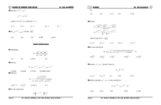 119 120COLEGIO DE CIENCIAS LORD KELVIN 4to Año Secundaria ÁLGEBRA 4to Año Secundaria
39.Resolver: 3yx
yx =
+
36yx
yxy =
+
Siendo x>0, y>0, x ≠ y, indicando “x - y”
a) - 5 b) - 4 c) – 3 d) – 2 e) - 1
40.Si: 81x
x
81
81
=
−
. Calcular: x4
x .
a) 9 b) 3 c) 27 d) 4
3 e) N.A.
TAREA DOMICILIARIA
01.Simplifique:
A= 294
336
30.14.15
80.35.21
a) 1 b) 2 c) 3d) 4 e) 5
02.Efectúe:
C=
1
2
9
1
2
9
1
2
9
6427125
−
−
−
−
−
−
−
−
−
++
a) 45/60 b) 46/60 c) 47/60 d) 48/60e) 49/60
03.Reduzca:
G=
2.2.2.2
2222
a) 2 / 2 b) 2 c) 1d) 1/2 e) 2
04.El valor reducido de:
J=
2
1
16
16
816
−
−
−
−










Es:
a) 1 b) 2 c) 1/2 d) 4 e) 1/4
05.Siendo:
a=   
veces(3m)""
1
m m
1
m m
1
m m
x.......xx
−−−
b=   
veces"
4
m"
1
3m
1
3m
1
3m
x.......x.x






−−−
Halle el valor de: N=
3
m
ab
a) 0
x b) 2
x c) 4
x d) 6
x e) 8
x
06.El valor reducido de:
Q= 3 5 3 5
rad"......."2222 ∞
es:
a) 7
2 b)
2
7
2 c)
3
7
2 d)
4
7
2 e)
5
7
2
07.Siendo: 2a
a
= . Calcule el valor de:
T=
1
1a
a
a
a
+




 +
a) 4
a b) 16
a c) 4 d) 8 e) 16
08.Dada la igualdad: 3a
a
= , el valor reducido de:
U=
1a
a
a
+
+
1a
aa
a
+
+ es:
a) 30 b) 54 c) 81 d) 84 e) 108
S4AL31B “El nuevo símbolo de una buena educación...” S4AL31B “El nuevo símbolo de una buena educación...”
 