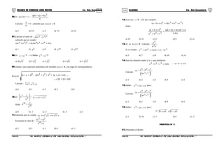 119 120COLEGIO DE CIENCIAS LORD KELVIN 4to Año Secundaria ÁLGEBRA 4to Año Secundaria
06.Si: x(x-3y) + 1 =
4
2y9)z4(z −−
Calcular: z
y
x
+ , sabiendo que {x;y;z} ⊂ R
a) 3 b) 3/2 c) 5 d) 7/2 e) 5/2
07.Calcular el valor de : 5)3n4m( −
sabiendo que se cumple:
)329n3n8m3(23)3n4m( ++=+
a) 1 b) 52 c) 0 d) 122 e) 152
08.Si: 1xx −+ = 4. Hallar 3x3x −−
a) 30 3 b) 3 2 c) 2 2 d) 3 8 e) 2 14
09.Siendo f una expresión matemática de variables x;y;z ∈ R, con regla de correspondencia:
f(x;y;z)=
)zxyzxy.....(
....)zxyzxy2z2y2x(44)zyx(
++
+++++−++
Calcular : )1;2;3(
f
a) 0 b) 1 c) 3 d) 5 e) 6
10.Si: 







+
2a
12a = 222 ++
Halle:
16a
116a +
a) 0 b) -1 c) -2 d) -3 e) 2
11.Sabiendo que se cumple: x3472)1x( ++
Encuentre el valor de :
14x
2)12x(
+
+
a) 3 b) 2 c) 1 d) 0 e) -1
12.Sean a,b, c ∈ R – {0} que cumplen:
)2c2b2a(32c)b(a ++=++
Halle:
abc3
)cb()acbcab(
3c3b3a
3)cba( +++
+
++
++
a) 10 b) 15 c) 11 d) 9 e) 12
13.Si: (a , b, c) ⊂ R+
. Calcular:
c2b
3a
.
Si se cumple: 2c2)cb(a22b22a −+=+
a) 5 b) 7 c) 8 d) 10 e) 12
14.Sean las números reales a, b, c; que satisfacen:
abc33c3b3a =++ ; a + b + c ≠ 0
Calcular: 2
3c2ab
4c.4b4a
Q






=
a) 1 b) 2 c) 3 d) 4 e) 5
15.Hallar : 4x33x +− para :
Calcular: 2
3c2ab
4c.4b4a
Q






=
a) 1 b) 2 c) 3 d) 4 e) 5
15.Hallar : 4x33x +− para :
x= 3
83
3
83 −++
a) 1 b) 10 c) -1 d) 8 e) –5
PRÁCTICA N° 2
01.Determine al dividir:
S4AL31B “El nuevo símbolo de una buena educación...” S4AL31B “El nuevo símbolo de una buena educación...”
 