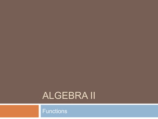 Algebra II Functions 