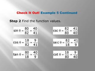 Check It Out! Example 5 Continued
Step 2 Find the function values.
 
