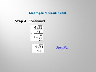Example 1 Continued
Step 4 Continued
Simplify.
 