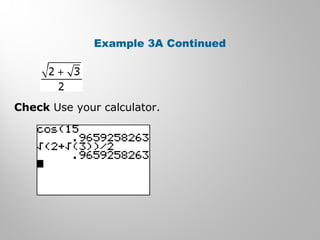 Example 3A Continued
Check Use your calculator.
 