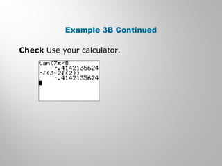 Example 3B Continued
Check Use your calculator.
 