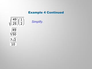 Simplify.
Example 4 Continued
 