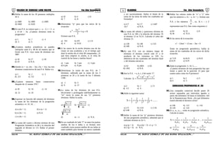 51 52COLEGIO DE CIENCIAS LORD KELVIN 4to Año Secundaria ÁLGEBRA 4to Año Secundaria
01.Hallar la suma de los 30 primeros múltiplos
de 4.
a) 1680 b) 1800 c) 1600
d) 1860 e) 1620
02.En una P.A. se conoce que t1 = a – 2; r = 2 - a
y S=10 − 5a. ¿Cuántos términos tiene la
progresión?
a) 1 b) 7 c) 4
d) 3 e) 5
03.¿Cuántos medios aritméticos se pueden
interpolar entre 8 y 48 de tal manera que se
forme una P.A. cuya suma de términos sea
588?
a) 16 b) 17 c) 18
d) 19 e) N.A.
04.Siendo (x + y), (4x – 3y), (5y + 3x), los tres
términos consecutivos de una P.A. Hallar x/y.
a) 1 b) 2 c) 3
d) 2/3 e) 3/2
05.¿Cuántos números bases consecutivos
después de 12 suman 378 ?
a) 18 b) 16 c) 14
d) 12 e) 10
06.Expresar en función del número de términos
la suma de los términos de la progresión
aritmética ÷4. 10. 16. . .
a) n (2n + 1) d) n (n + 1)
b) n (3n + 1) e) N.A.
c) n (4n + 1)
07.La suma del cuarto y décimo término de una
Progresión Aritmética es 60 y la relación del
segundo al décimo es 1/3. Hallar el primer
término.
a) 10 b) 4 c) 6
d) 7 e) 8
08.Determinar “q” para que las raíces de la
ecuación:
0q
2
x5
x
2
4
=+−
Formen una P.A.
a) 9/4 b) 4/9 c) 1/4
d) 4 e) 9/16
09.A las nueve de la noche término una de las
clases en una academia y en el tiempo que
duró la sesión dio el reloj 48 campanadas. ¿A
qué hora empezó la sesión, si el reloj de
control da las horas y medias horas?
a) 1 pm b) 2 pm c) 3 pm
d) 4 pm e) 8 pm
10.Determinar la razón de una P.G. de 7
términos, sabiendo que la suma de los 3
primeros es 26 y la suma de los 3 últimos
2106.
a) 1 b) 3 c) 6
d) 9 e) 27
11.La suma de los términos de una P.G.
decreciente y prolongada indefinidamente es
“m” veces la suma de sus “n” primeros
términos. Hallar la razón.
a) m
n
1n −
b) n
m
1m −
c)
m
n
nm −
d) m − n e) N.A.
12.En un cuadrado de lado “l” se unen los puntos
medios de los 4 lados y se forman otro
cuadrado cuyos puntos medios de sus lados se
unen también para formar un nuevo cuadrado
y así sucesivamente. Hallar el límite de la
suma de las áreas de todos los cuadrados así
formados?
a) 4 l2
b) 2 l2
c) 144l2
d) l2
e) N.A.
13.La suma del sétimo y quinceavo término de
una P.A. es 106 y la relación del término 19
al término 13 es 31/21. Calcular el valor del
término 31.
a) 158 b) 148 c) 153
d) 168 e) N.A.
14.En una P.A. con un número impar de
términos el término central vale 31 y el
producto de los extremos es 520. La
diferencia de los cuadrados del término final
y del término inicial es:
a) 42 b) 2604 c) 62
d) 1302 e) N.A.
15.Sea la P.A. ÷ a, b, c, d de razón “r”.
Calcular:
2
2222
r
cbda
k
−−+
=
a) 2 b) 1 c) 0
d) 1/2 e) 4
16.Halle la siguiente suma:
.......
7
2
7
1
7
2
7
1
S 432
++++=
a) 1/5 b) 1/24 c) 1/16
d) 5/48 e) N.A.
17.Hallar la suma de los “p” primeros términos
de una progresión aritmética, sabiendo que el
enésimo término es 2n+1.
a) p (p + 2) b) p (2p + 2) c) p + 3
d) 2 (p + 5) e) N.A.
18.Hallar los valores reales de “x” e “y” tales
que los números x, 2x − y, 2x + y forman una
P.A. y los números
y
x
, xy, 3( x − y )2
representen una P.G. Dar como respuesta xy
.
a) 64 b) 32 c) 6
d) 36 e) N.A.
19.Si las raíces de la ecuación:
x3
– 13mx2
+ 13 mx − 3m = 0
Están en progresión geométrica, hallar la
suma de los cuadrados de las raíces de dicha
ecuación.
a) 71/9 b) 81/9 c) 91/9
d) 61/9 e) 51/9
20.Dada la progresión: 5. 10. 5.......
¿Cuántos términos de esta progresión hay que
tomar a partir de la posición 14 para que
sumen tanto como los 9 primeros?
a) 1 b) 2 c) 3
d) 4 e) 5
EJERCICIOS PROPUESTOS N° 05
01.Una compañía comercial decide poner 20
avisos separados por intervalos iguales a
partir del kilómetro 50 hasta el kilómetro 164
de la Panamericana Norte. ¿En qué kilómetro
estará ubicado el doceavo aviso?
a) 106 b) 112 c) 116
d) 120 e) 124
02.Si a1, a2, a3,.... están en progresión aritmética.
Calcula la suma:
1nn433221 aa
1
...
aa
1
aa
1
aa
1
S
+
++++=
a)
n1aa
1
b)
1n1aa
n
+
c)
n1aa
n
S4AL34B “El nuevo símbolo de una buena educación....” S4AL34B “El nuevo símbolo de una buena educación...."
 