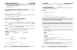 55 56COLEGIO DE CIENCIAS LORD KELVIN 5 to Año Secundaria ÁLGEBRA 5 to Año Secundaria
Ecuaciones inconsistentes o incompatibles.- Son aquellas que no tienen solución, también
se les denomina absurdas o imposibles.
Ejemplo:
x
1
= 0 CS = φ
4. ECUACIONES DE PRIMER GRADO 0 LINEALES EN UNA VARIABLE Son aquellas ecuaciones
que tienen la forma:
P(x) = ax + b = 0
Donde: a, b son los coeficientes, “x” es la incógnita.
Para obtener la única raíz o solución de la ecuación, basta con despejar la incógnita, así tendremos
que: x =
a
b
− (presentación única solución).
5. ANÁLISIS DE LA ECUACIÓN PARAMETRICA EN VARIABLE “X”.
ax= b.........(*)
Caso I: Si: a ≠ 0 (no importa el valor de b), reemplazamos en (*), obteniéndose x = b/a una sola
solución, con lo cual su conjunto solución es finito, luego (*) es compatible
determinada.
Caso II: Si: a = 0, b = 0, evaluando en (*) se tiene 0x = 0, indicando que existen infinitas
soluciones, luego (*) es compatible indeterminada.
Caso III: Si: a = 0, b ≠ 0, al reemplazar en (*) se obtiene 0x = b que carece de soluciones, con lo
cual su conjunto solución es vacío, luego (*) es incompatible.
Ejemplo: En la ecuación paramétrica en “x”: (a – 5) (a + 3) x = (a + 2) (a + 3)
Halle los valores de a para que sea:
I) Determinada II) Indeterminada III) Incompatible
Resolución
I) (a - 5) (a+3) ≠



−≠
≠
3a
5a
0 ⇒ ∀a ∈ R -{- 3, 5}
II) (a – 5) (a + 3) = 0 ∧ (a + 2) (a + 3) = 0
(a = 5; a = – 3) ∧ (a = – 2; a = – 3) ⇒ ∴a= - 3
III) (a – 5) (a + 3) = 0 ∧ (a + 2) (a + 3) ≠ 0
(a=5; a=- 3) ∧ (a ≠ - 2; a ≠ - 3) ⇒ ∴ a= 5
6. ECUACIONES EQUIVALENTES: Dos o más ecuaciones de las mismas variables son equivalentes,
si y solo si poseen el mismo conjunto solución.
Ejemplos:
P1 = 14
3
x2
2
x
=+ → CS = {12}
P2 = 5x – 36= 24 → CS = {12}
Como los conjuntos solución son iguales, entonces P1 y P2 son equivalentes:
Para resolver una ecuación de primer grado es fácil, bastará con aplicar algunas propiedades
básicas de los números reales hasta hallar el valor de la incógnita.
Se debe tener cuidado, cuando la variable aparece en el denominador o cuando se presenta un
término radical; es justamente en estos casos que aparece una raíz extraña en algunas ecuaciones.
Luego, para resolver ecuaciones en general y de primer grado en particular es necesario tener en
cuenta lo siguiente:
a) Si se divide ambos miembros de una ecuación por una misma expresión que contenga a la
incógnita, entonces se perderán soluciones. Esto se puede evitar si la expresión que se divide
(simplifica) se iguala a cero.
Ejemplo:
Resolver: (x + 3) (x - 2) = 4 (x - 2)
Resolución
Simplificando (x - 2) para no perder solución: x – 2 = 0 → x = 2
Luego, tendremos: x + 3 = 4 → x = 1
La ecuación tiene 2 soluciones x = 2 y x = 1 (de no haber igualado a cero, hubiéramos perdido la
solución x=2).
b) Si se multiplican ambos miembros de una ecuación por una misma expresión que contenga a la
incógnita, entonces se puede introducir soluciones extrañas.
Esto se puede evitar si previamente se simplifica por separado cada miembro de la ecuación.
S5AL33B “El nuevo símbolo de una buena educación...” S5AL33B “El nuevo símbolo de una buena educación...”
 