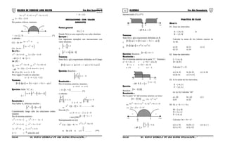 01 02COLEGIO DE CIENCIAS LORD KELVIN 5to Año Secundaria ALGEBRA 5to Año Secundaria
06x5x06xx5 22 ≤+−⇒≥−−
⇒ ( )( ) 02x3x ≤−−
Por puntos críticos, tenemos:
-
-2 3
++
∴ x ∈ [2, 3] ………………………………… (*)
y además :
(1) : 2x- 4= 6xx5 2 −−
∨
(2) : 2x-4= -




 −− 6xx5 2
De (1) :
02x3x2 =+−
⇒ ( )( ) 01x2x =−+
∴φ0 ξ = 2 ϖ ξ = 1
∆ε (2) :
2ξ − 4 = 6x5x2 +−
⇒ 010x7x2 =+−
∴φ0 ( )( ) 2x5x02x5x =∨=⇒=−−
De (1) y (2) : x ∈ {1, 2, 5}
Pero según (*) sólo es solución :
x = 2 ⇒ C.S. = {2}
Teorema
( ) ( ) ( ) ( ) ( ) ( )[ ]xgxfxgxfxgxf −=∨=⇔=
Ejercicio: Halle “A”, si :
A = 




 +=+∈ 2x23x/Rx 2
Resolución :
Para hallar A, debemos resolver :
2x23x2 +=+
Considerando luego sólo las soluciones reales
veamos:
Por el teorema anterior :
2x23x2 +=+
∨ 2x23x2 −−=+
01x2x2 =+−
∨ 05x2x2 =++
( ) 01x 2 =−
∨ ( ) 041x 2 =++
x = 1 ∨ ∃/ solución real
∴ A = {1}
INECUACIONES CON VALOR
ABSOLUTO
Forma general
( ) 0xN >
<
Donde N(x) es una expresión con valor absoluto.
Ejemplo :
Los siguientes ejemplos son inecuaciones con
valor absoluto.
1.
2
x
1
x ≤+
2.
3xx3x2 −>+
Teorema
Sean f(x) y g(x) expresiones definidas en R luego
:
( ) ( ) ( ) ( ) ( ) ( )( )[ ]xgxfxg0xgxgxf ≤≤−∧≥⇔≤
Ejercicio: Resolver :
4x
2x
x2
−≤
−
Resolución :
Por el teorema anterior, tenemos :
4x04x ≥⇒≥−
∞+∈∴ ;4x
…………… (*)
y además :
4x
2x
x2
−≤
−
≤ x - 4 ⇒
4x
2x
x2
−≤
−
⇒
( ) ( )α−−≤ 4x2xx2
Pero de (*) :
x ≥ 4 ⇒ x - 2 ≥ 2 > 0
∴λανγ3082
2x2x −=−
Reemplazando en (α):
2
x ≤ (x - 2)(x - 4) ⇒ 8x6xx 22 +−≤
⇒ 6x ≤ 8 ⇒ x ≤ 4
3
……… (**)
Intersectando (*) y (**)
-∞ + ∞44
3
∴φ0 Χ.Σ. = ∅
Teorema
Sean f(x) y g(x) expresiones definidas en R.
i.
( ) ( ) ( ) ( ) ( ) ( )xgxfxgxfxgxf −≤∨≥⇔≥
ii.
( ) ( ) ( ) ( )xgxfxgxf 22 <⇔<
Ejercicio: Resolver :
3x26x −>+
Resolución :
Por el teorema anterior en la parte “i”. Tenemos :
x + 6 > 2x - 3 ∨ x + 6 < - (2x-3)
9 > x ∨ x + 6 < - 2x +3
x < 9 ∨ x < - 1
-∞ +∞-1 9
∴φ0 Χ.Σ. = ξ ∈
1; −−∞
Ejercicio
Resolver :
x1x2 <−
Resolución :
Por la parte “ii” del teorema anterior, se tiene :
x1x2 <−
⇔ ( ) 22 x1x2 <−
⇔ 01x4x3x1x4x4 222 <+−⇔<+−
⇔ ( )( ) 01x1x3 <−−
-
1-∞ + ∞1
++
3
∴φ0 ξ ∈
.S.C1;
3
1
=
PRACTICA DE CLASE
Nivel I:
01. Sean los intervalos:
A = [-6; 5] A
B = ]-2; 9[
Calcular la suma de los valores enteros de
A∩B.
a) 10 b) 11 c) 12
d) 13 e) 14
02. Sean los intervalos:
C = [-4; 4]
D= ]4; 8 [
Calcular C ∪ D
a) [-4; 4] b) ]4; 8 [ c) ]-4; 8[
d) [0; 8] e) [-4; 8 [
03. Si la unión de los intervalos:
E = [-4; 5 [
F = ]-2; 5 [
es: [a; b]. Calcular “ab”
a) -20 b) -10 c) 2
d) 8 e) 25
04. Si: a > b > c > 0 y
M = [-a; 0]
N = ]-c; c]
P = [-b; a]
Calcular: M ∩ N ∩ P
a) [-c; 0] b) [0; c ] c) [-b; c ]
d) ]-c; 0 [ e) [c; b ]
S5AL34B “El nuevo símbolo de una buena educación....” S5AL34B “El nuevo símbolo de una buena educación...."
 