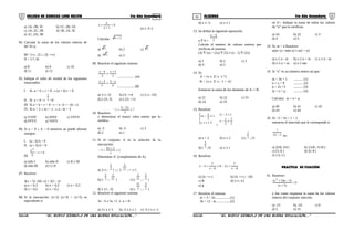 01 02COLEGIO DE CIENCIAS LORD KELVIN 5to Año Secundaria ALGEBRA 5to Año Secundaria
a) 1A; 2B; 3C b) 1C; 2B; 3A
c) 1A; 2C; 3B d) 1B; 2A; 3C
e) 1C; 2A; 3B
04. Calcular la suma de los valores enteros de
M∩N si:
M= ]-∞; -2] ∪ ]3; +∞]
N = ]-7; 8]
a) 8 b) 9 c) 10
d) 11 e) 12
05. Indique el valor de verdad de los siguientes
enunciados:
I. Si -a > b ∧ c > 0 → (a + b) c < 0
II. Si x < 0 → x
1
>0
III. Si a > b > c > 0 → < a - b > - (b - c)
IV. Si n > 2 ∧ m < -1 → n - m > 3
a) VVFF b) FFFF c) VFVV
d) FFVV e) VFFV
06. Si a > 0 ∧ b < 0 entonces se puede afirmar
siempre:
I. (a - b) b < 0
II. (a + b) b < 0
III.
0a
b
a 2
<−
a) sólo I b) sólo II c) II y III
d) sólo III e) I y II
07. Resolver
3(x + 5) -2(6 -x) > 5(1 - x)
a) x < 0,3 b) x > 0,3 c) x < 0,5
d) x > 0,5 e) x > 0,2
08. Si la inecuación: (x+2) (x+3) > (x+5) es
equivalente a:
0
1n
n
x <
+
+
(n ∈ Z+)
Calcular : 2n +
a) 3 b) 2 c) 5
d) 22 e) 3
09. Resolver el siguiente sistema:
2
5x
3
4x +
≥
−
.................... (α)
4
x3
5
3x −
≤
−
.................... (β)
a) ]-∞; 3] b) [3; +∞[ c) ]-∞; -23]
d) [-23; 3] e) [-23; +∞[
10. Resolver:
7
3
x54
1 ≤
−
<−
y determinar el mayor valor entero que lo
verifica.
a) -3 b) -2 c) 3
d) 2 e) 1
11. Si el conjunto A es la solución de la
inecuación:
5
x
2x8
3 <
+
<−
Determine A’ (complemento de A)
a) ]-∞; - 3
2
] ∪ [- 11
2
; + ∞ [
b) [- 3
2
; - 11
2
] c) [- 11
2
; - 3
2
]
d) [-11; -3] e) [- 2
11
; - 2
3
]
12. Resolver el siguiente sistema:
3x - 4 ≤ 5x +2 ≤ -x + 8
a) 1≤ x ≤ 3 b) -3 ≤ x ≤ 1 c) -3 ≤ x ≤ -1
d) x ≤ -3 e) x ≤ 1
13. Se define la siguiente operación:
a ∇ b = 2
ba −
Calcule el número de valores enteros que
verifican el sistema:
(3) ∇ (x) > (2x) ∇ (5) ≥ (x - 1) ∇ (2x)
a) 1 b) 2 c) 3
d) 4 e) 5
14. Si:
A = {x ∈ Z/ x ≤ 7}
B = {x ∈ Z/ x - 1 > -4}
Entonces la suma de los elemento de A ∩ B.
a) 21 b) 22 c) 23
d) 24 e) 25
15. Resolver:





≤+
≥−
31x
1
2
x
x2
∨
{
2
3
2
1
x
12x
≤−
≤−
a) x = 2 b) x ≤ 2 c) [ 3
2
; 2]
d) [ 3
2
;3] e) x ≥ 1
16. Resolver:
8x
7
x28
8x
7
4x
−
+−≥
−
+−
a) [4; +∞ [ b) [4; +∞ [ - {8}
c) R d) ]-∞; 4 [
e) φ
17. Resolver el sistema:
m + 3 > 2n .................(1)
3n < 12 - m ................(2)
en Z+. Indique la suma de todos los valores
de “n” que lo verifican.
a) 16 b) 22 c) 3
d) 4 e) 5
18. Si: m > n Resolver:
n(m+x) +m(n-x) ≥ m2 + n2
a) x ≥ n - m b) x ≥ n + m c) x ≤ n - m
d) x ≤ n + m e) x ≥ nm
19. Si “x” es un número entero tal que:
m = 3x + 1 ........... (1)
n = x + 9 ........... (2)
p = 2x +3 ........... (3)
m > n > p ........... (4)
Calcular: m + n + p
a) 40 b) 41 c) 42
d) 43 e) 44
20. Si: -3 < 5x + 1 < 2
entonces el intervalo que le corresponde a:
2x2
1
− es:
a) ]5/8; 5/4 [ b) ]-5/8; -5/18 [
c) [5; 8 ] d) ]5; 8 [
e) ]-5; 5 [
PRACTICA DE FIJACIÓN
01. Resolver:
0
)5x(
)5x)(1x( 2
<
+
−+
y dar como respuesta la suma de los valores
enteros del conjunto solución
a) -15 b) -10 c) 0
d) 5 e) 15
S5AL34B “El nuevo símbolo de una buena educación....” S5AL34B “El nuevo símbolo de una buena educación...."
 