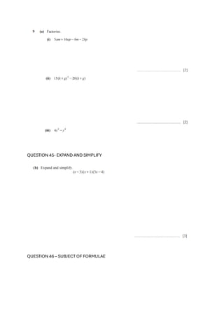 QUESTION 45- EXPAND AND SIMPLIFY
QUESTION 46 – SUBJECT OF FORMULAE
 