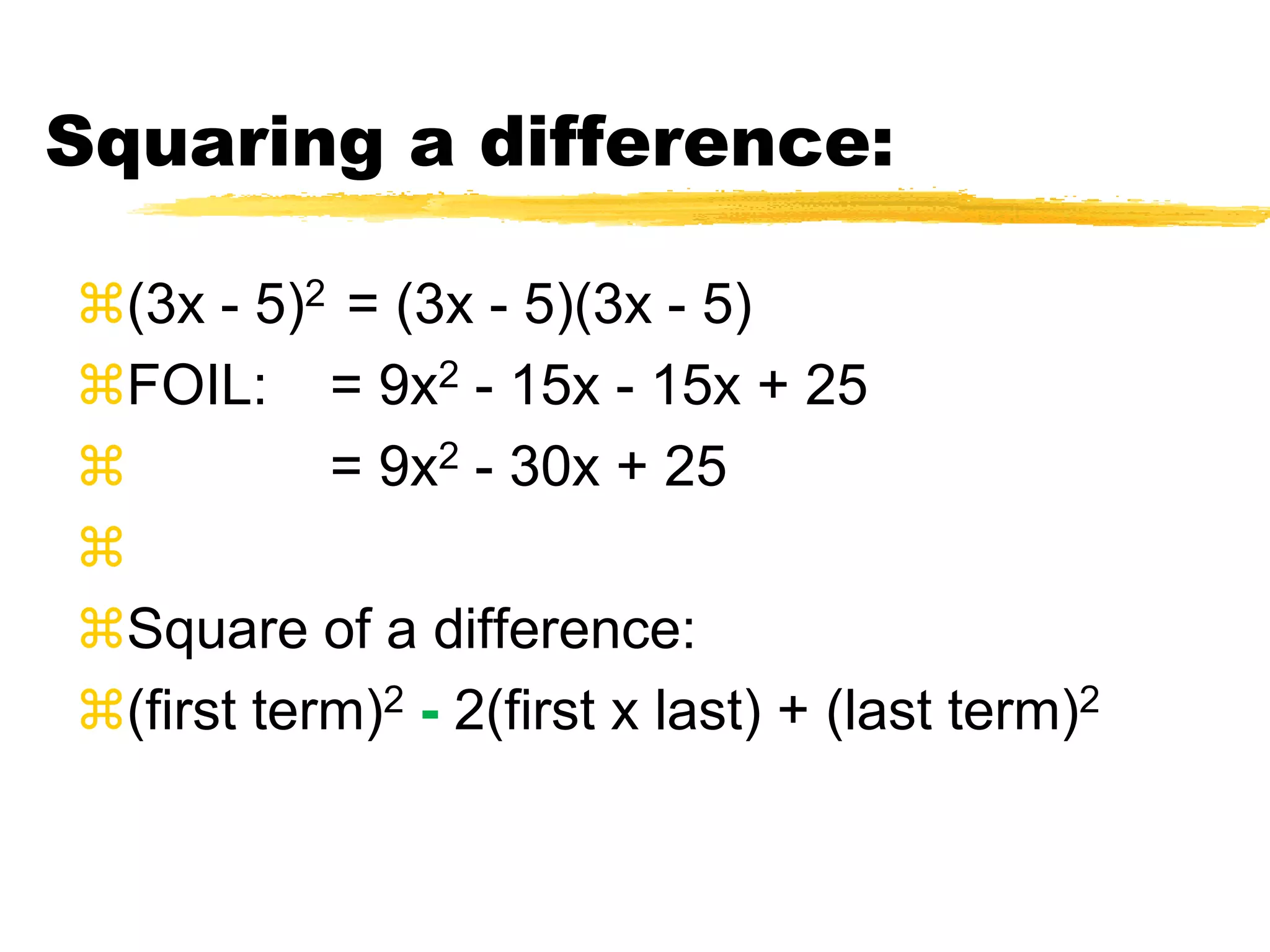 How do we square a binomial?(x + 3)2 = (x + 3)(x + 3)FOIL: = x2 + 3x + 3x + 9 = x2 + 6x + 9Square of a sum: (first term)2 + 2(first x last) + (last term)2