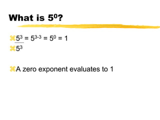 To evaluate monomials with integral exponentsFrameworks:   10.P.1, 10.P.7