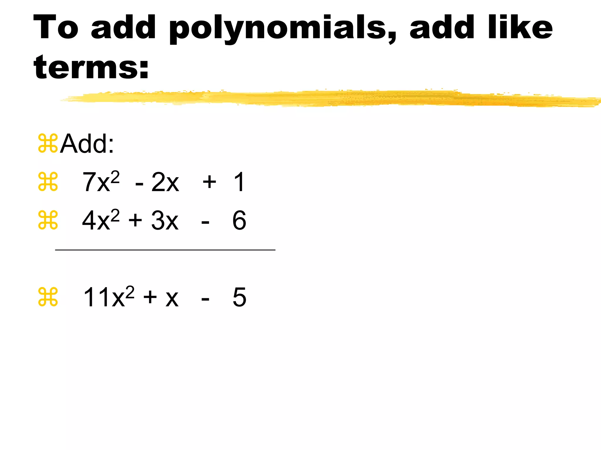 To write the sum of polynomials in descending orderFrameworks: 10.P.3