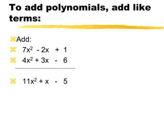 To write the sum of polynomials in descending orderFrameworks:   10.P.3