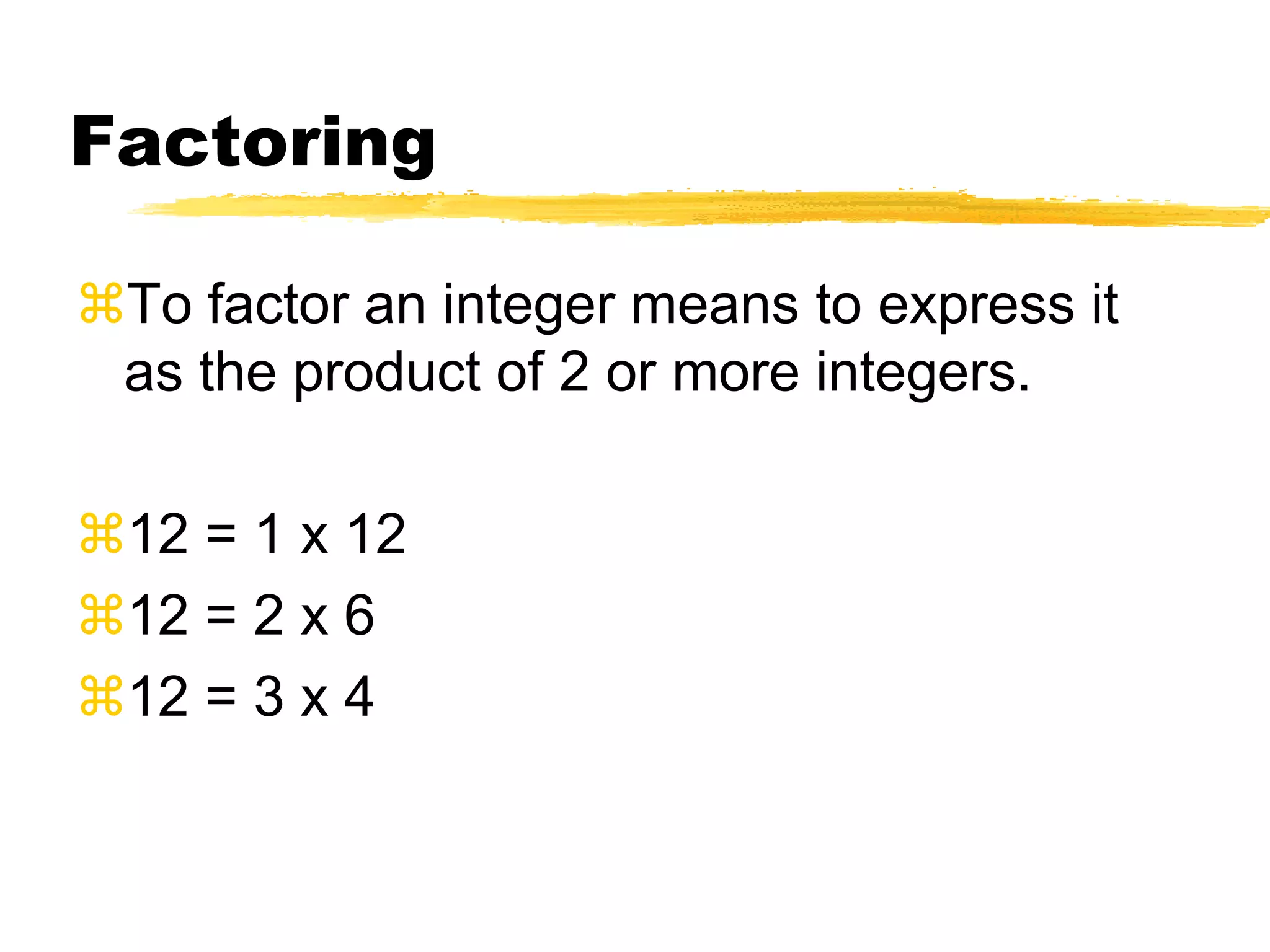 To find the missing factor, given a monomial and one of its factors.Frameworks:   10.P.5