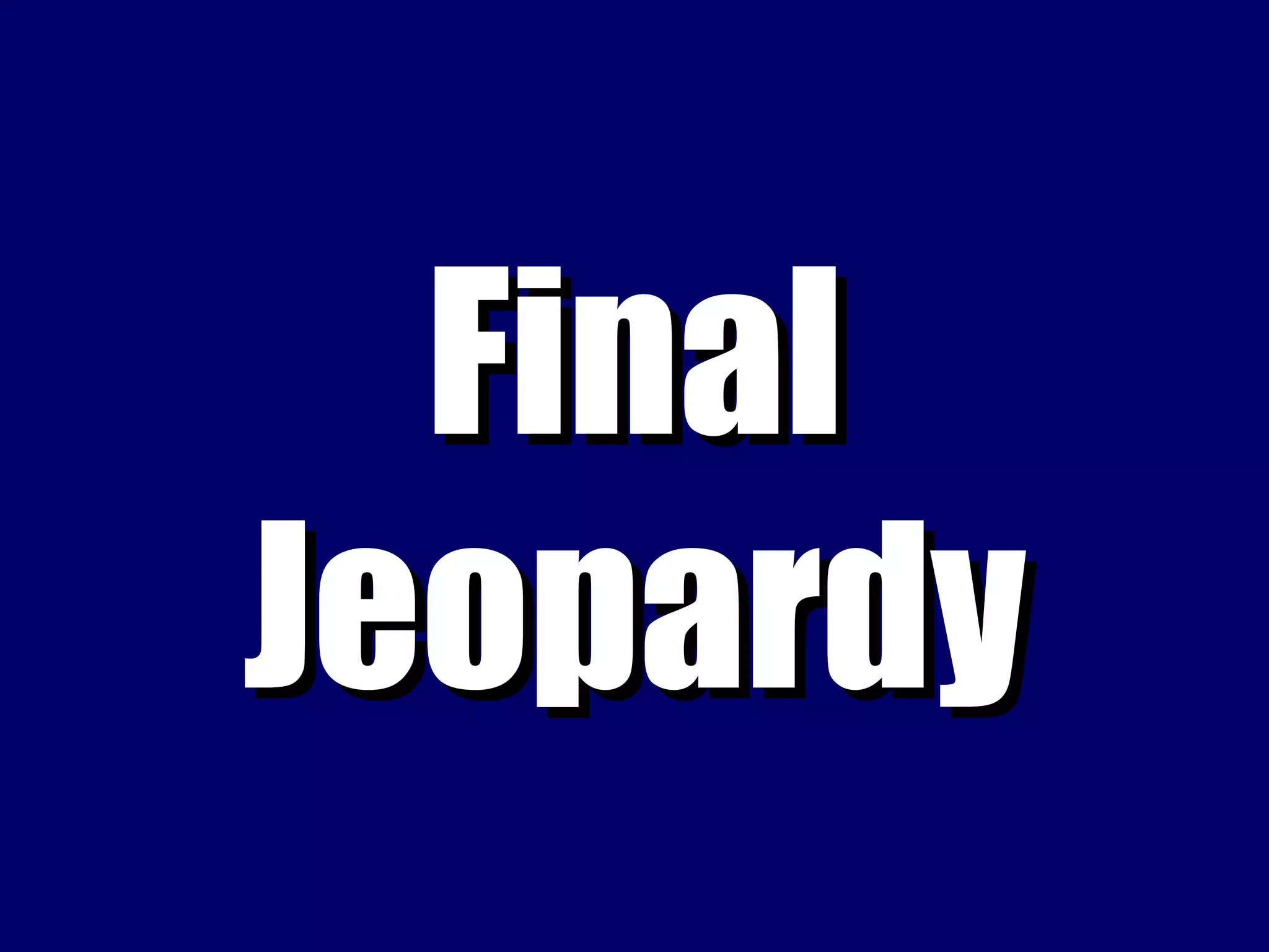 Final Jeopardy 