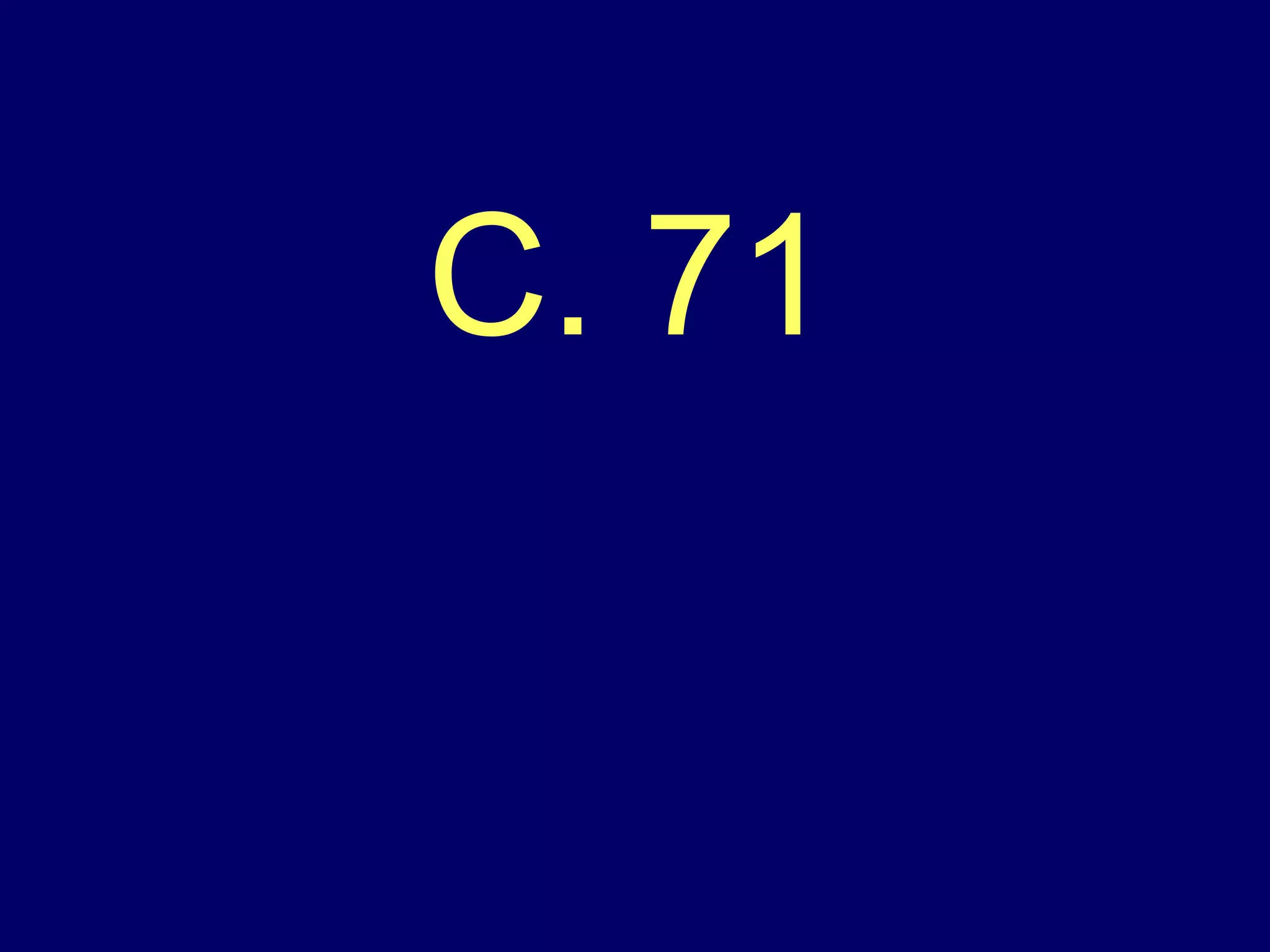C. 71  