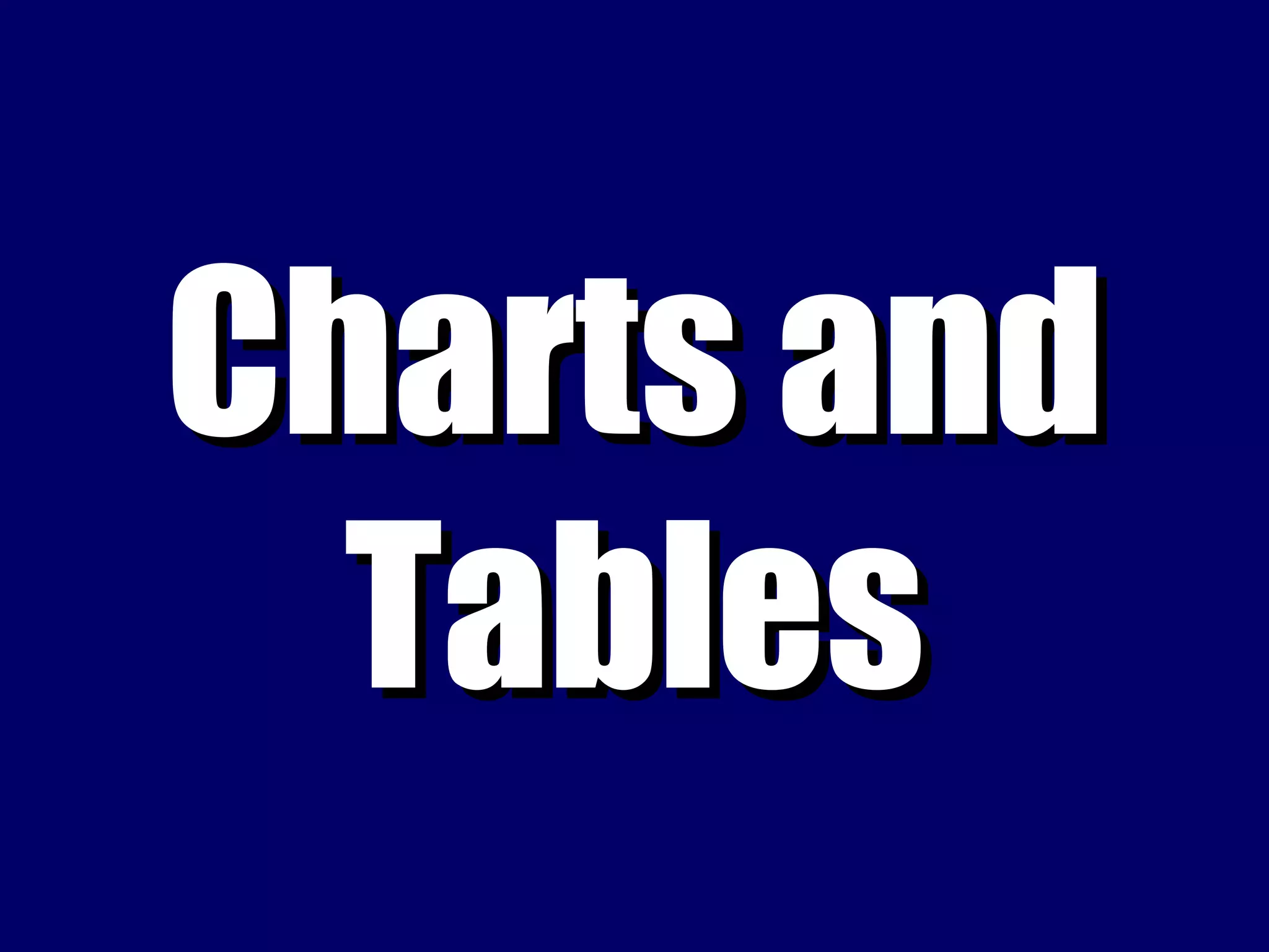 Charts and Tables 