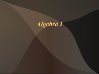 Algebra I
 
