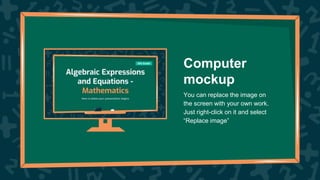 Computer
mockup
You can replace the image on
the screen with your own work.
Just right-click on it and select
“Replace image”
 
