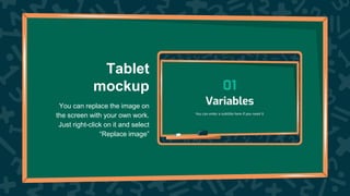 Tablet
mockup
You can replace the image on
the screen with your own work.
Just right-click on it and select
“Replace image”
 