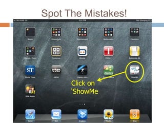 Spot The Mistakes!




      Click on
      ‘ShowMe
 