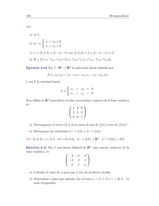 34 Matrices y determinantes 
b) Si B es sim´etrica, entonces AB es sim´etrica si, y s´olo si AB = −B A. 
Ejercicio 1.11 Hallar todas las matrices que conmutan con A = 
  
1 −2 
−3 4 
! 
. 
Sol : Las matrices escalares de orden 2. 
Ejercicio 1.12 Calcular los siguientes determinantes: 
 