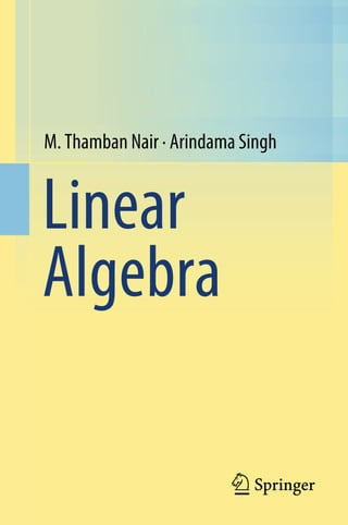 M. Thamban Nair · Arindama Singh
Linear
Algebra
 