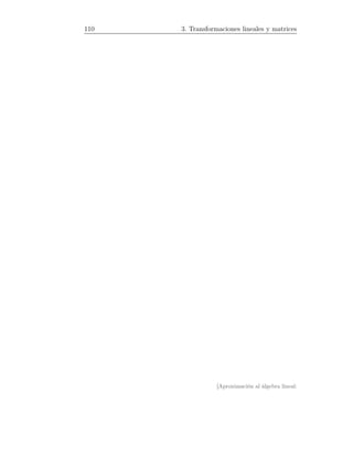 110 3. Transformaciones lineales y matrices
[Aproximación al álgebra lineal:
 
