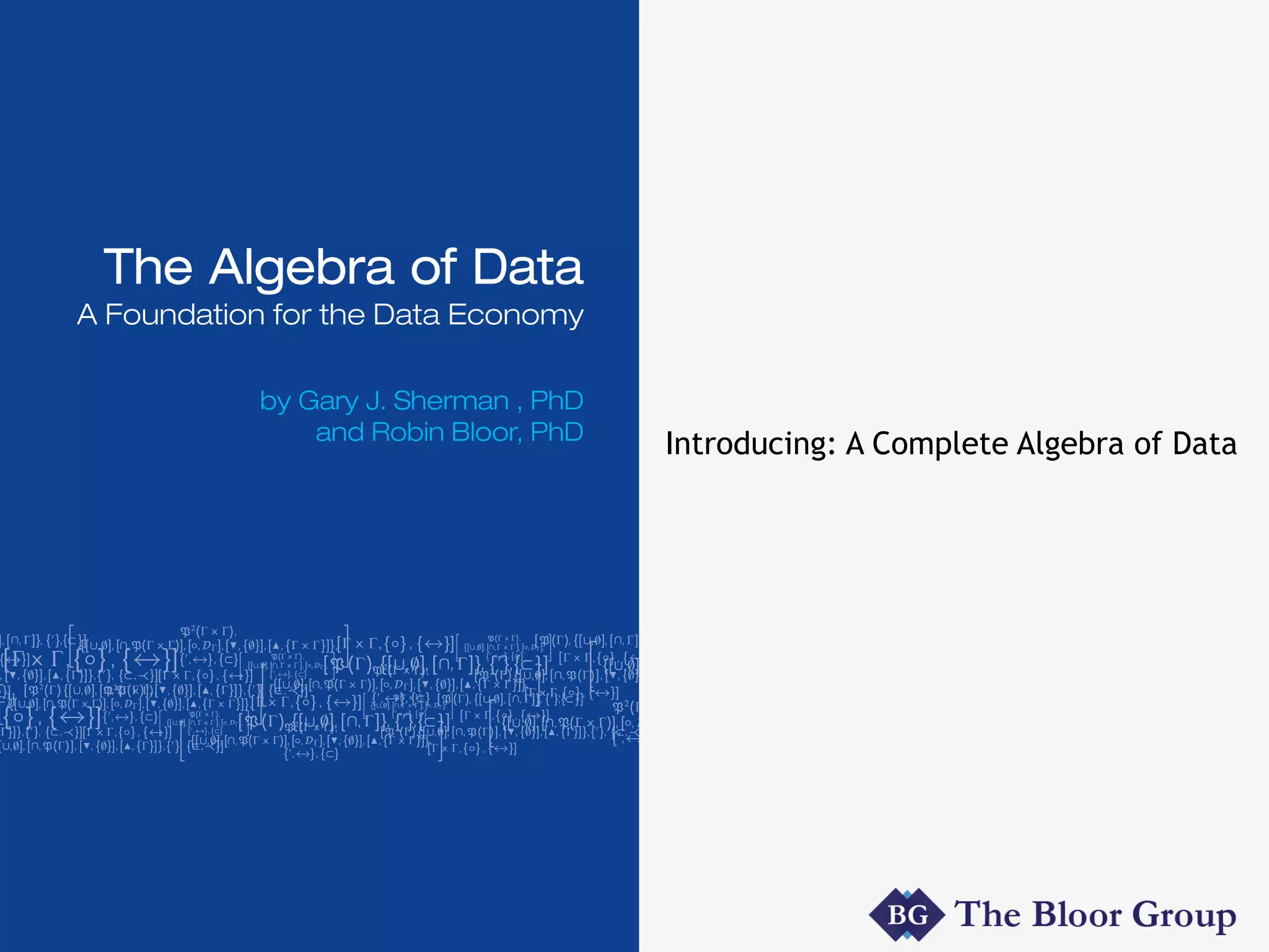 Introducing: A Complete Algebra of Data
 